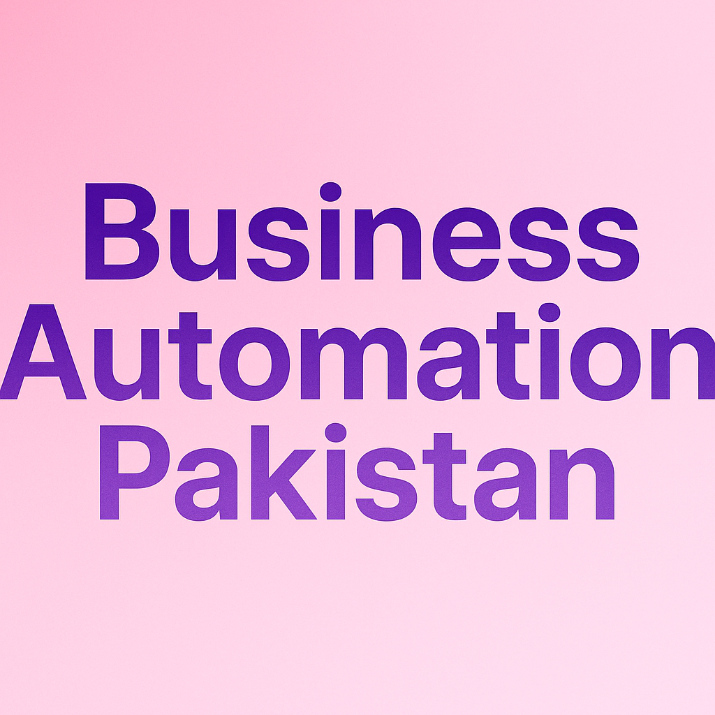 Business Automation Pakistan: Transform Your Personal Brand