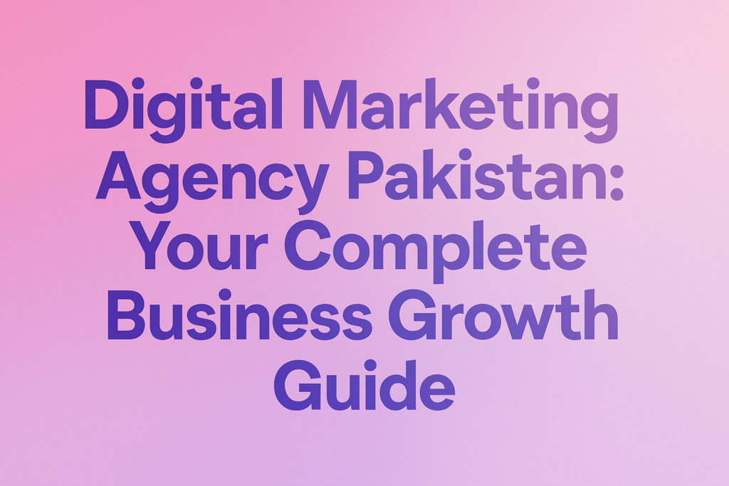 Digital Marketing Company Pakistan