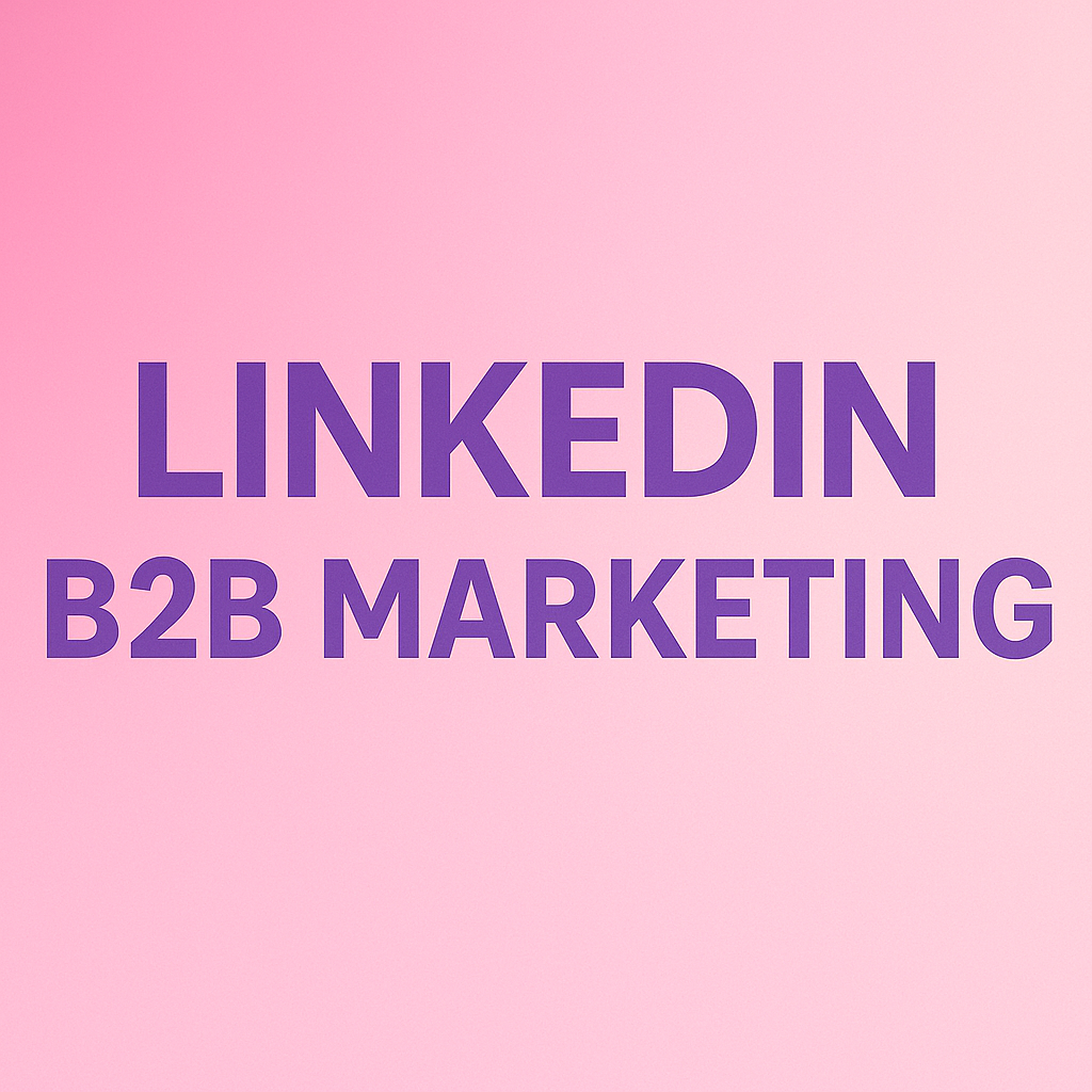 B2B Marketing on LinkedIn